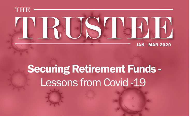 'The Trustee' Newsletter - Securing Retirement Funds - Lessons from Covid 19